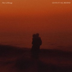 Alex LeMirage - Leave It All Behind (5HOURS Remix)