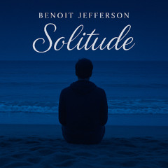 Benoit Jefferson - Solitude