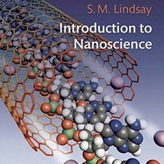 READ [PDF EBOOK EPUB KINDLE] Introduction to Nanoscience by  Stuart Lindsay 📬