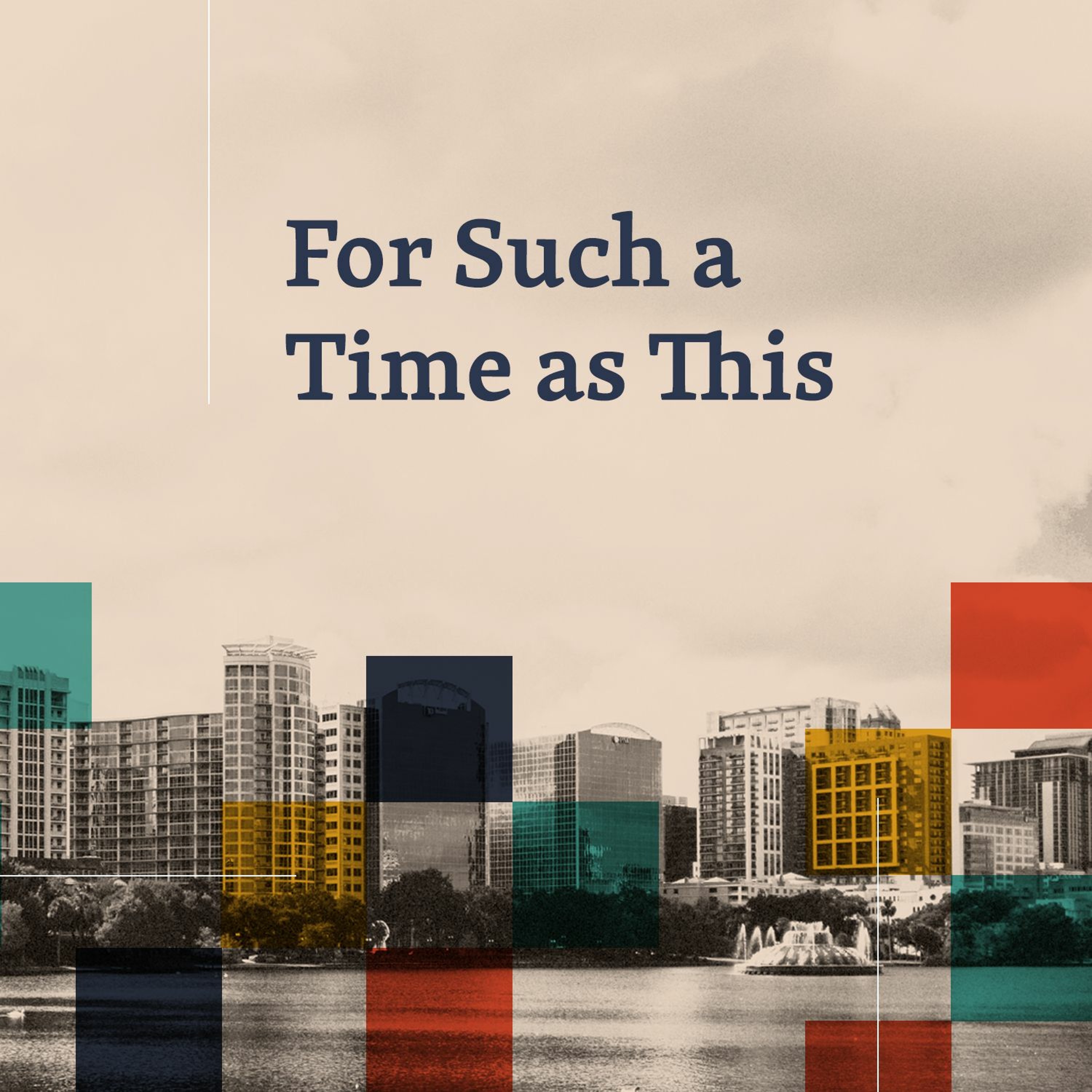 For Such a Time as This: Week 3