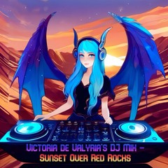 Sunset Over Red Rocks (VdV's DJ Mix - Deep/Melodic/Progressive House)