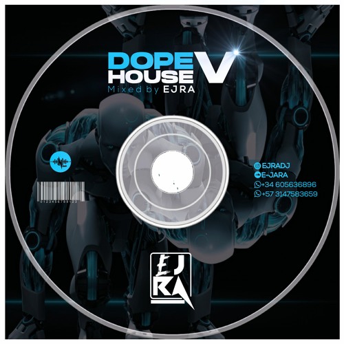 Dope House V - Mixed By EJRA