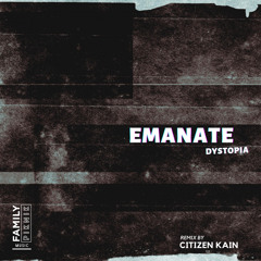 Emanate, Citizen Kain - Dystopia (Citizen Kain Remix)