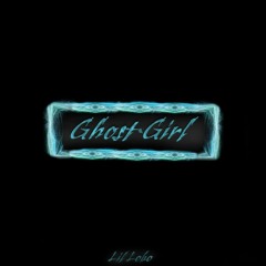 Ghost Girl (Prod. Nick Mira & Rayan Pal)