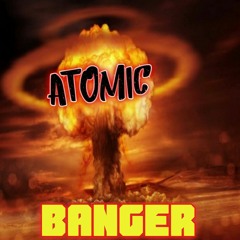 💣 Atomic 💣  Banger (Prod.by hand_puppet_beats)