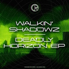 CR00013 - Walkin' Shadowz - Deadly Horizon | FREE DL