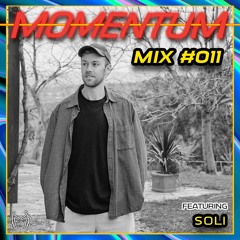 Momentum Mix #011 - Ft. Soli