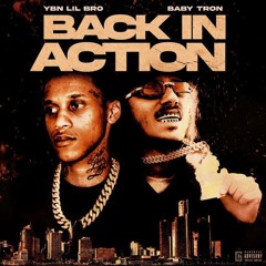 YBN LIL BRO & BabyTron — Back In Action