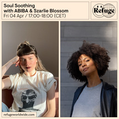 Soul Soothing - ABIBA & Szarlie Blossom - 04 Apr 2025