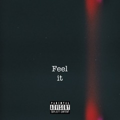 Feel it (PROD HYPRWRLD)