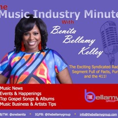 The Music Industry Minute w/Benita Bellamy Kelley - August 4 Week