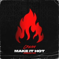 Make It Hot (Original Mix) FREE DOWNLOAD