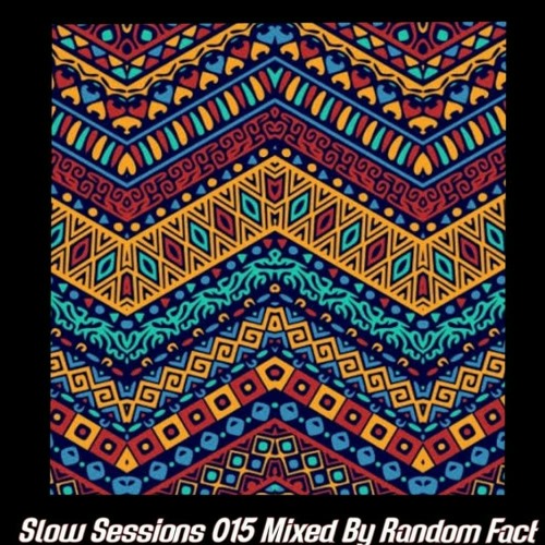 Slow Sessions 015 Mixed By Random Fact (ZA)
