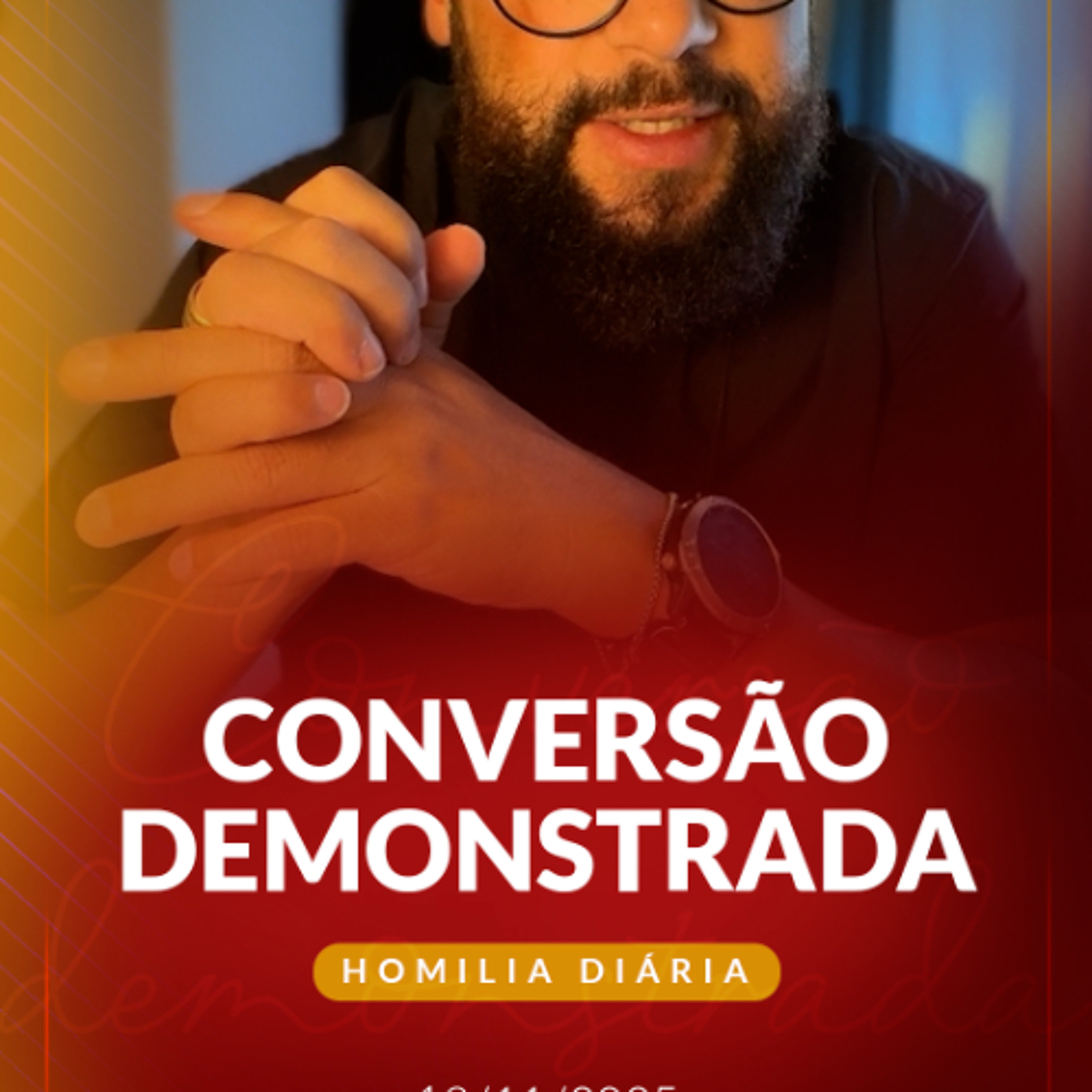 Homilia Diária - Conversão demonstrada | 2025.11.18