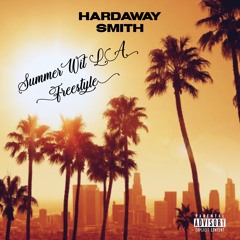Hardaway Smith - Summer Wit LA (Freestyle) SMITHMIX