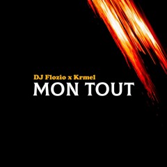 Dj Flozio feat. Krmel - Mon Tout (Master)