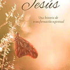 [Free] EPUB 📬 Mariposa de Jesús: Una historia de transformación espiritual (Spanish