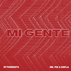 Mr. Pig x Kofla - Mi Gente (Radio Edit)