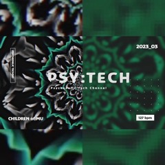 PSY:TECH 127bpm 🌀 23_03 Psychedelic Techno ( Luis M, L-XIR, Paul the Horse, TiM TASTE, Tomchilla )