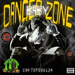 Chv TopSoulja - Drac Bust (DangerZone Baby)