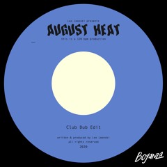 Leo Leonski - August Heat (Club Dub Edit)