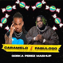 Caramelo X Fabuloso - Ozuna, Sech, Justin Quiles (Gorka Perez Mashup)[FREE DOWNLOAD]