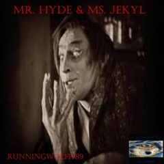Mr. Hyde And Ms. Jekyl