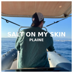 SALT ON MY SKIN
