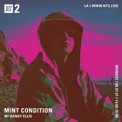 Mint Condition w DJ Randy Ellis - Jazz Episode (NTS) 6/7/21