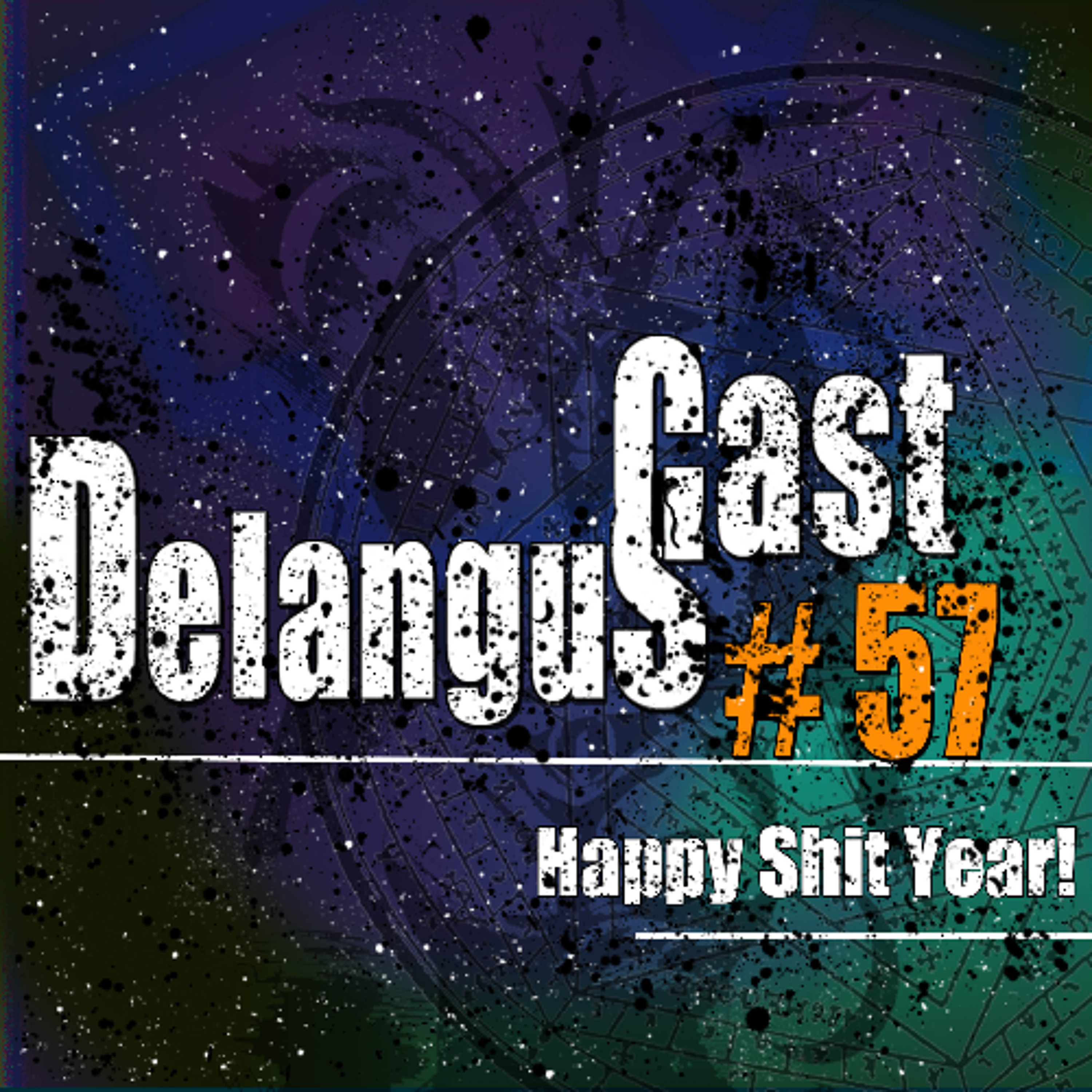 DelangusCast 57: Happy Shit Year! episode artwork
