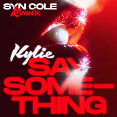 Say Something (Syn Cole Remix)