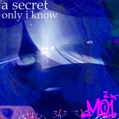 a secret only i know