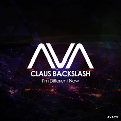 AVA399 - Claus Backslash - I'm Different Now *Out Now*
