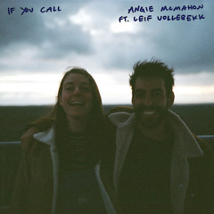 If You Call (feat. Leif Vollebekk)