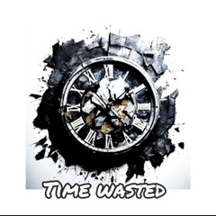 Timewasted-by olee walker(prod.greyskies)