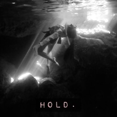 Hold. [Reimagined]
