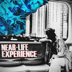 Near-Life Experience