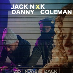 K Coleman x Jack N Danny
