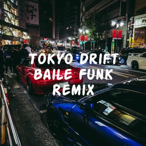 Stream Tokyo Drift Baile Funk Remix By 015 Kid Listen Online For Free On Soundcloud