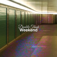 Nightwalk (Double Trash Weekend)