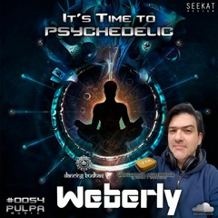 It's Time to Psychedelic #0054 by WEBERLY [143 - 145BPM]