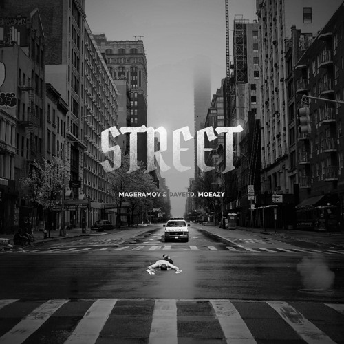 MAGERAMOV & DAVeed, Moeazy - Street