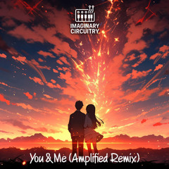 You & Me (Amplified Remix)