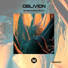 Bechir K & Dipolaire(CH) - Oblivion [BAK027]