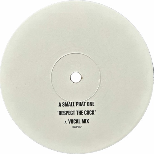 A Small Phat One - Respect The Cock (Vocal Mix) (2001)