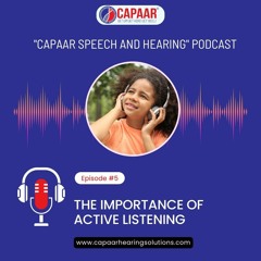 The Importance of Active Listening | Best Audiologist in Bangalore | CAPAAR⁠ Hearing Solutions