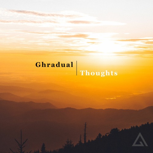 Ghradual - Thoughts [Free Download]