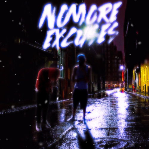 No More Excuses (feat. 5iftySØ & GrecoStillClickin)