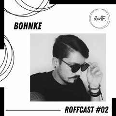 RofFCast #02 - Bohnke
