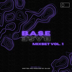 B.A.S.E Mixset Vol.1